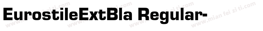 EurostileExtBla Regular字体转换